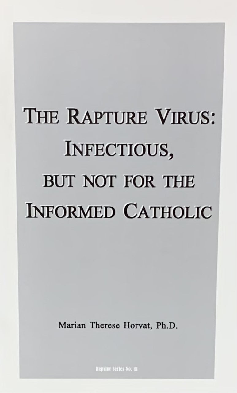 THE RAPTURE VIRUS: Infections but Not for the Informed Catholic