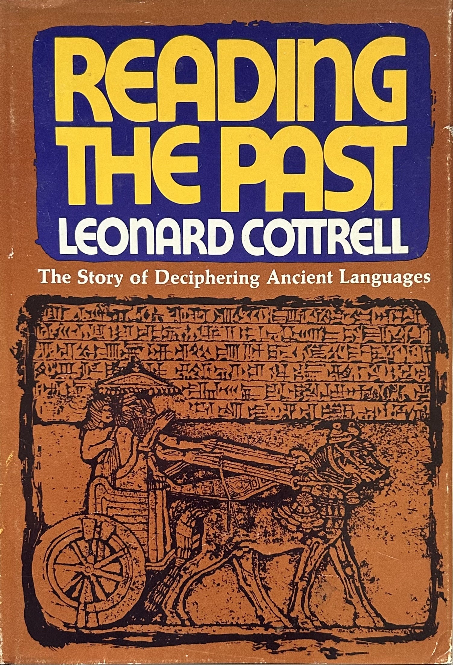 READING THE PAST The Story of Deciphering Ancient Languages