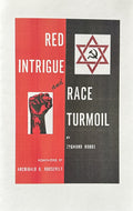 RED INTRIGUE AND RACE TURMOIL