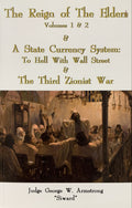 THE REIGN OF ELDERS, TO HELL WITH WALL STREET & THIRD ZIONIST WAR (3 books in 1)