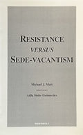 RESISTANCE VERSUS SEDE-VACANTISM