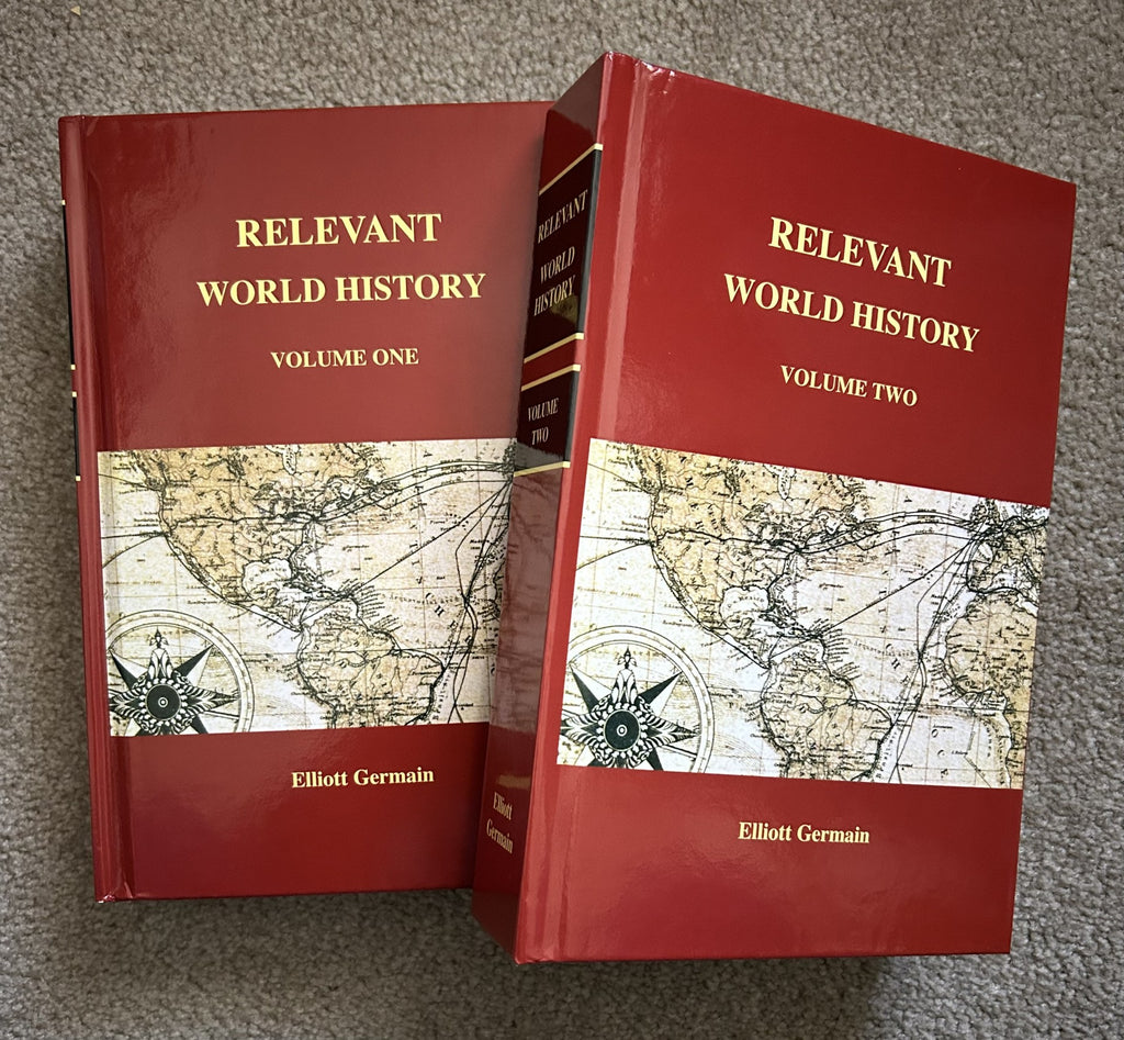 RELEVANT WORLD HISTORY to the Fall of America - Two Volume Set