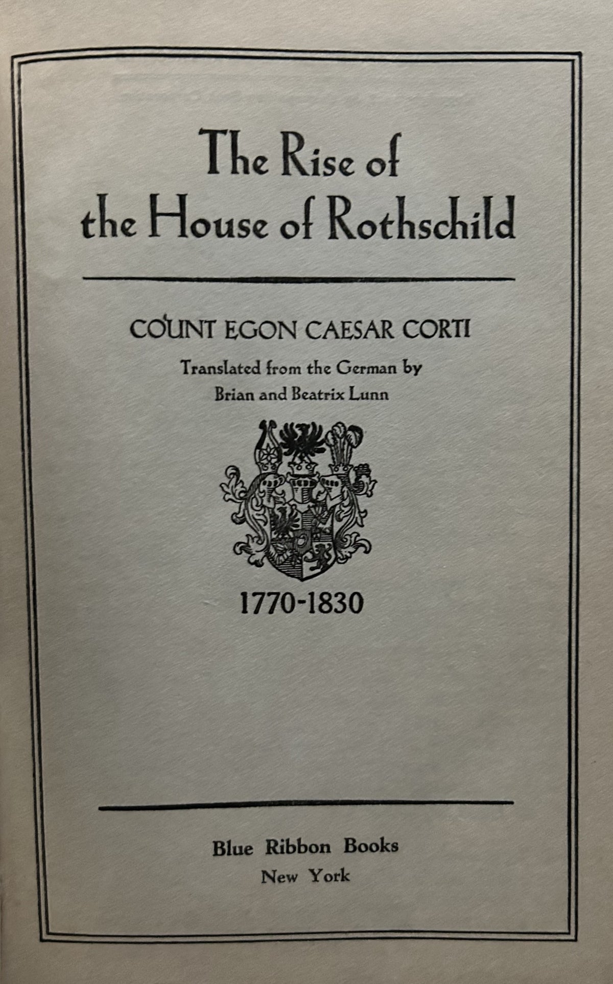 THE RISE OF THE HOUSE OF ROTHSCHILD 1770-1830