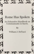ROME HAS SPOKEN: An Exhaustive Handbook on Communicatio In Sacris