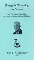 ROOSEVELT WARMING THE SERPENT