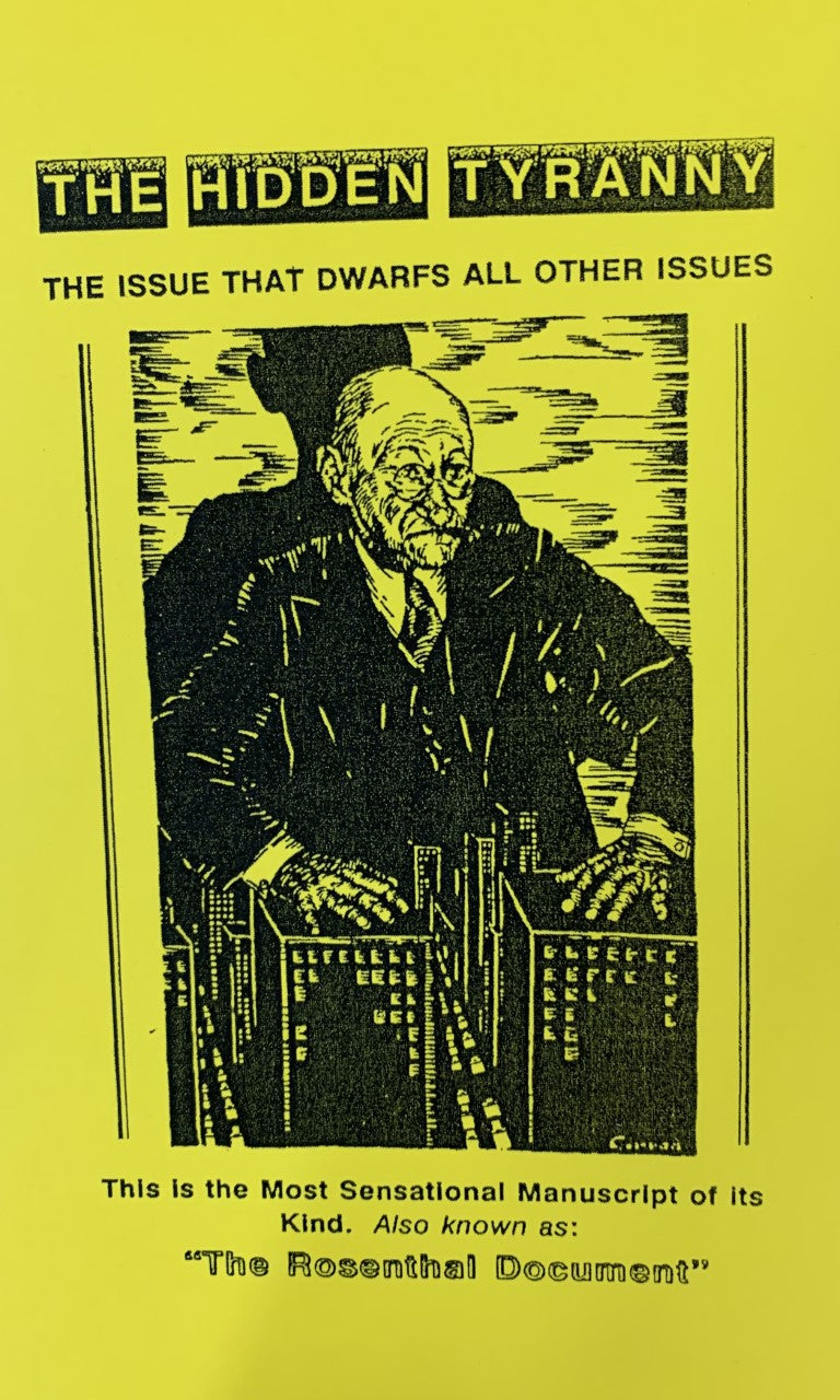 THE ROSENTHAL DOCUMENT "The Hidden Tyranny"