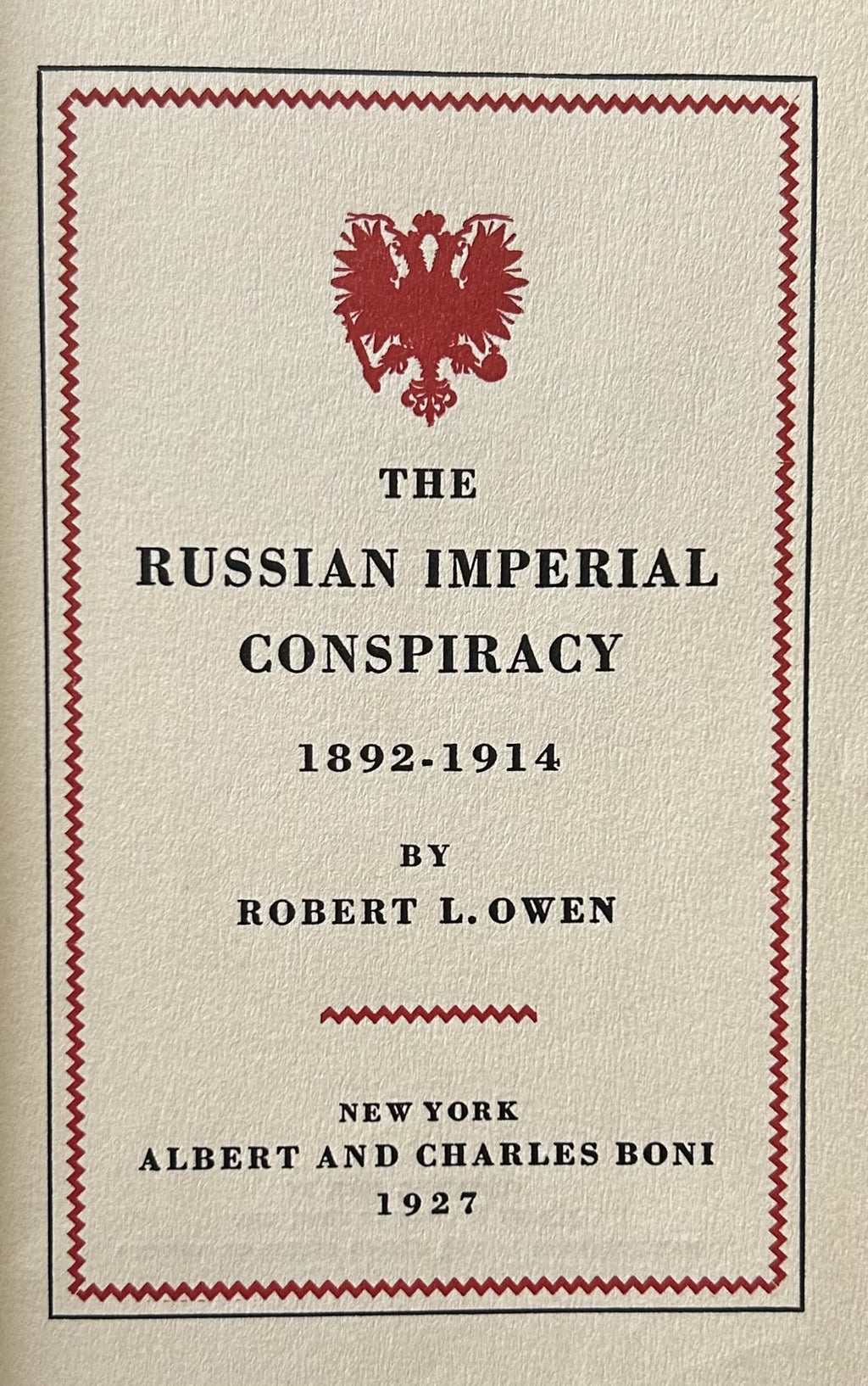 THE RUSSIAN IMPERIAL CONSPIRACY 1892-1914