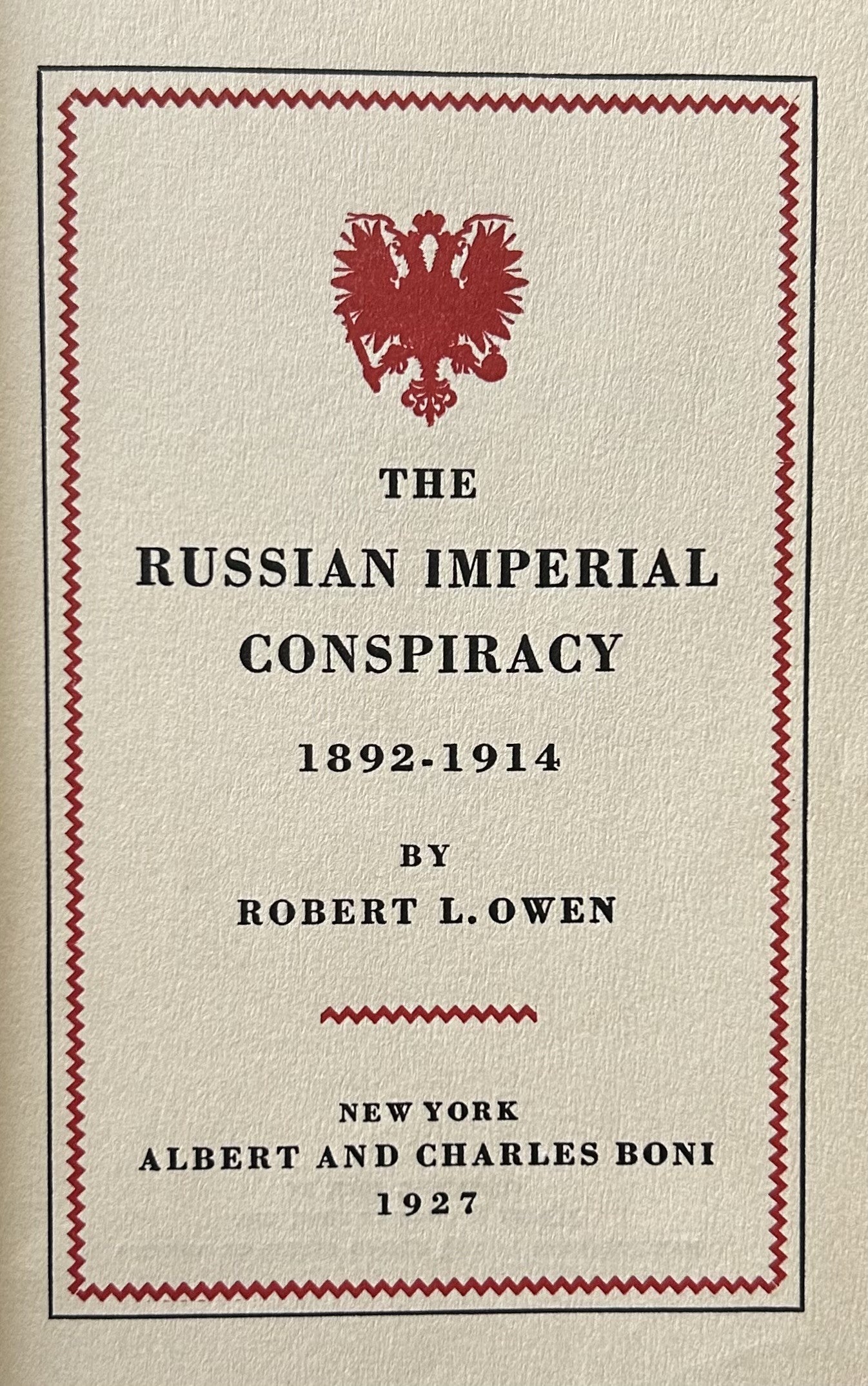 THE RUSSIAN IMPERIAL CONSPIRACY 1892-1914