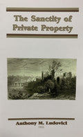 THE SANCTITY OF PRIVATE PROPERTY