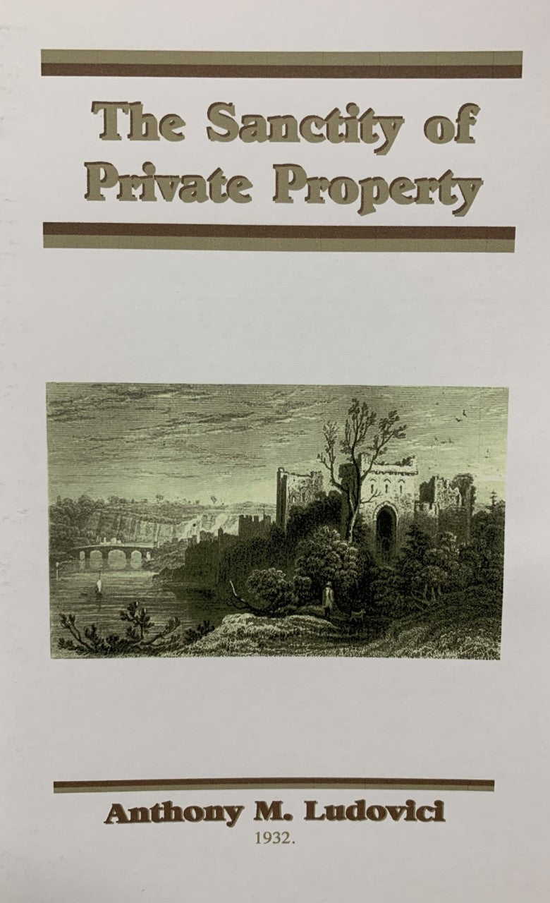 THE SANCTITY OF PRIVATE PROPERTY