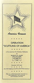 OPERATION "SCUTTLING OF AMERICA"