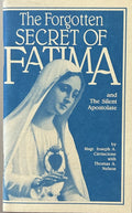 THE FORGOTTEN SECRET OF FATIMA and The Silent Apostolate