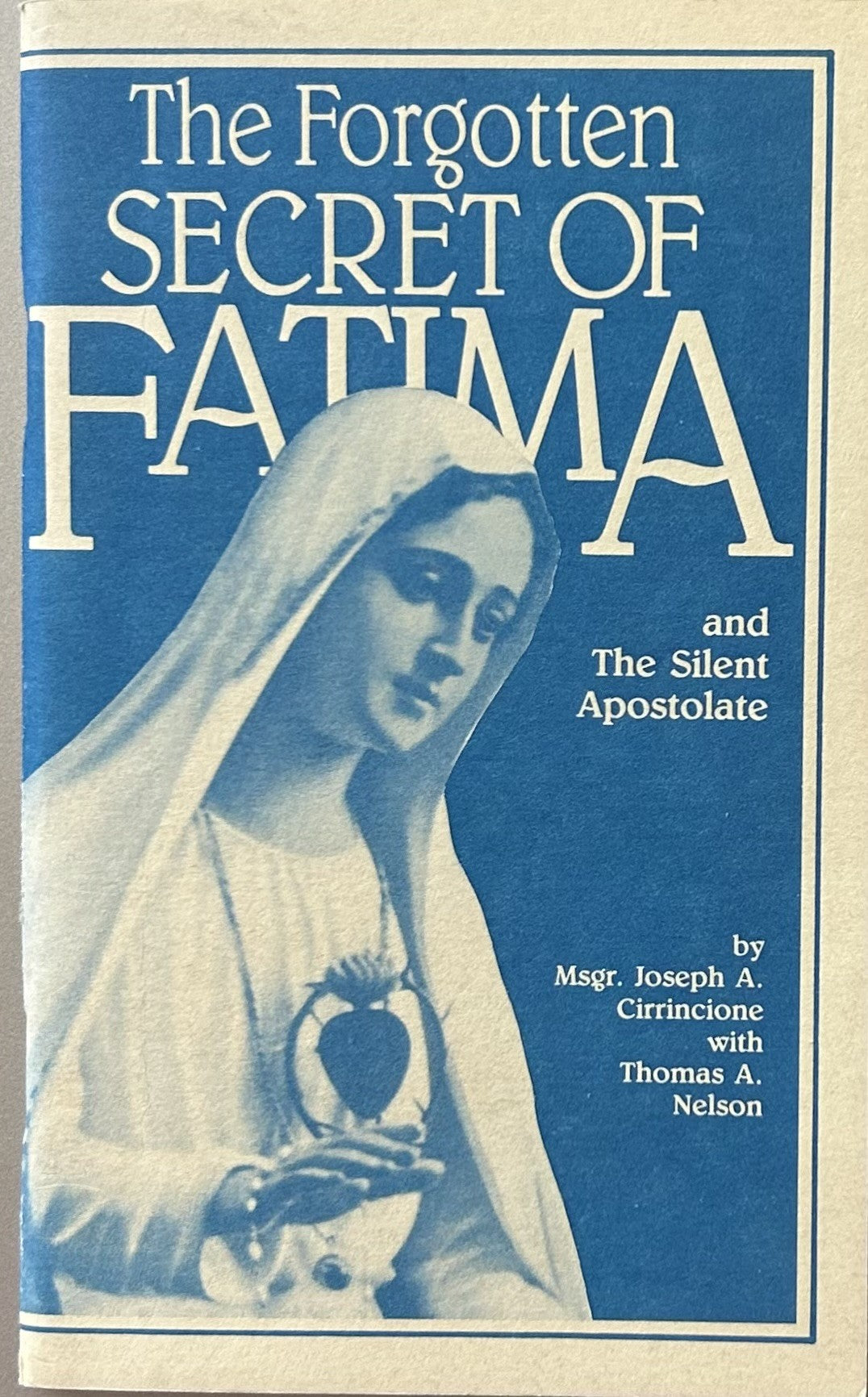 THE FORGOTTEN SECRET OF FATIMA and The Silent Apostolate