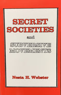SECRET SOCIETIES AND SUBVERSIVE MOVEMENTS (On Sale!)