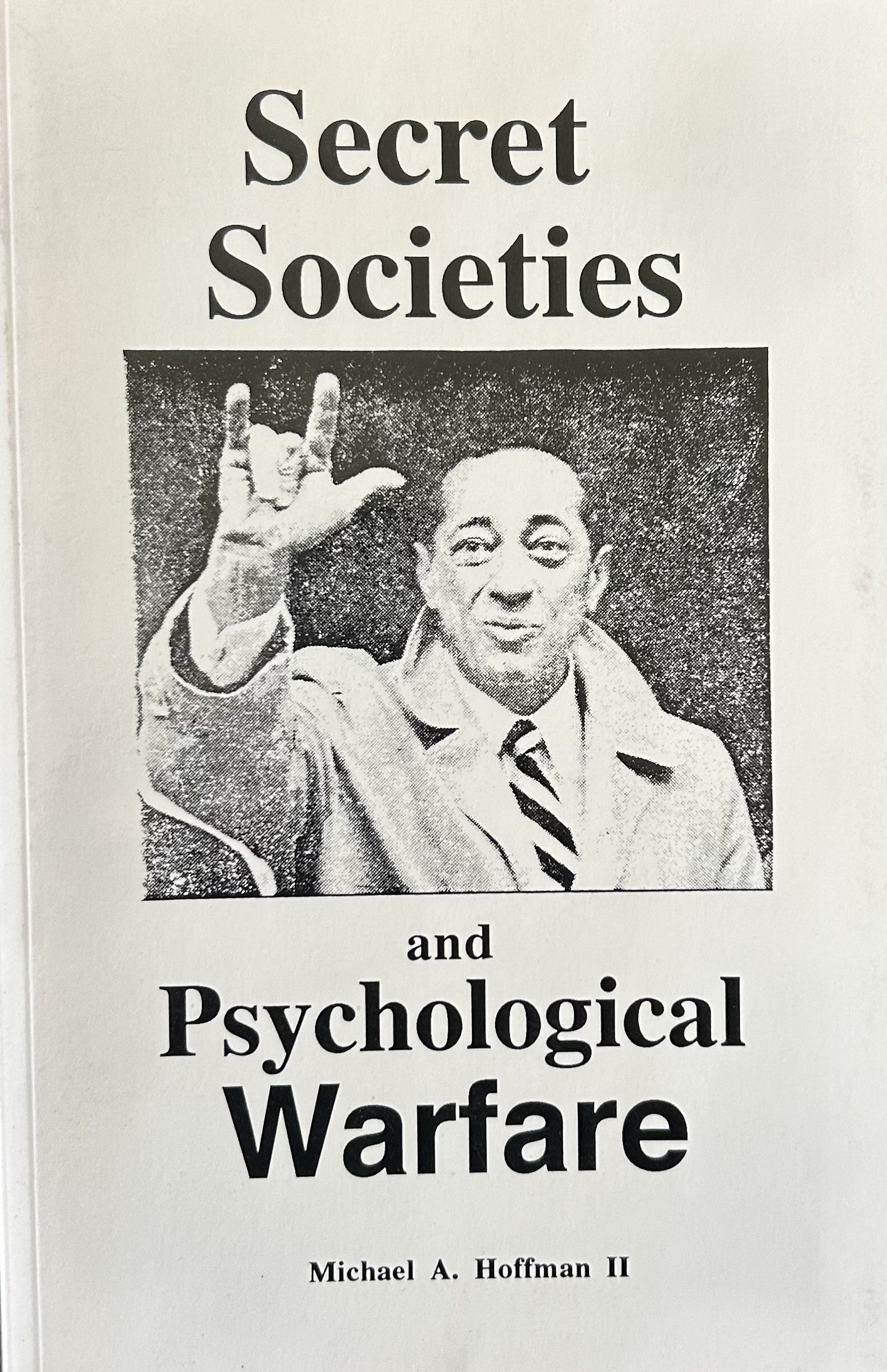 SECRET SOCIETIES AND PSYCHOLOGICAL WARFARE