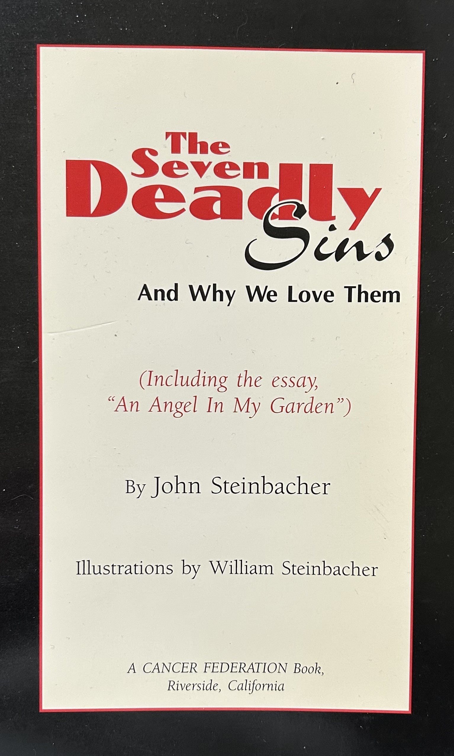 THE SEVEN DEADLY SINS And Why We Love Them, includes essay "An Angel in My Garden"