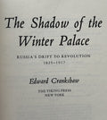 THE SHADOW OF THE WINTER PALACE: Russia's Drift to Revolution 1825-1917