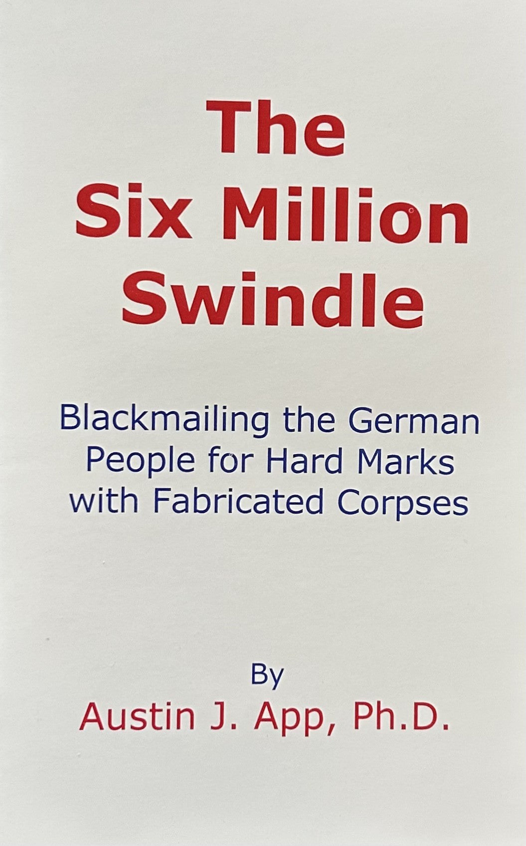 THE SIX MILLION SWINDLE