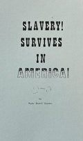 SLAVERY SURVIVES IN AMERICA - the Role of the "Money Barons."