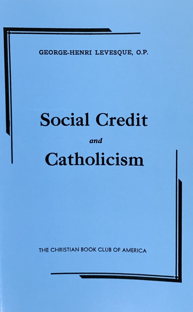 SOCIAL CREDIT AND CATHOLICISM