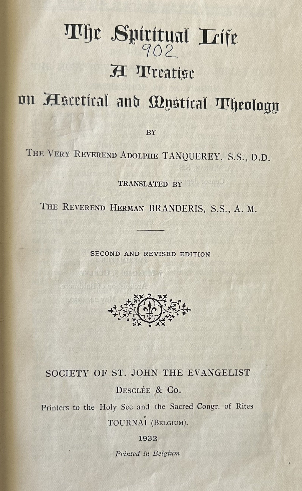 THE SPIRITUAL LIFE A Treatise on Ascetical and Mystical Theology