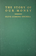 THE STORY OF OUR MONEY - HC