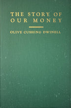 THE STORY OF OUR MONEY - HC