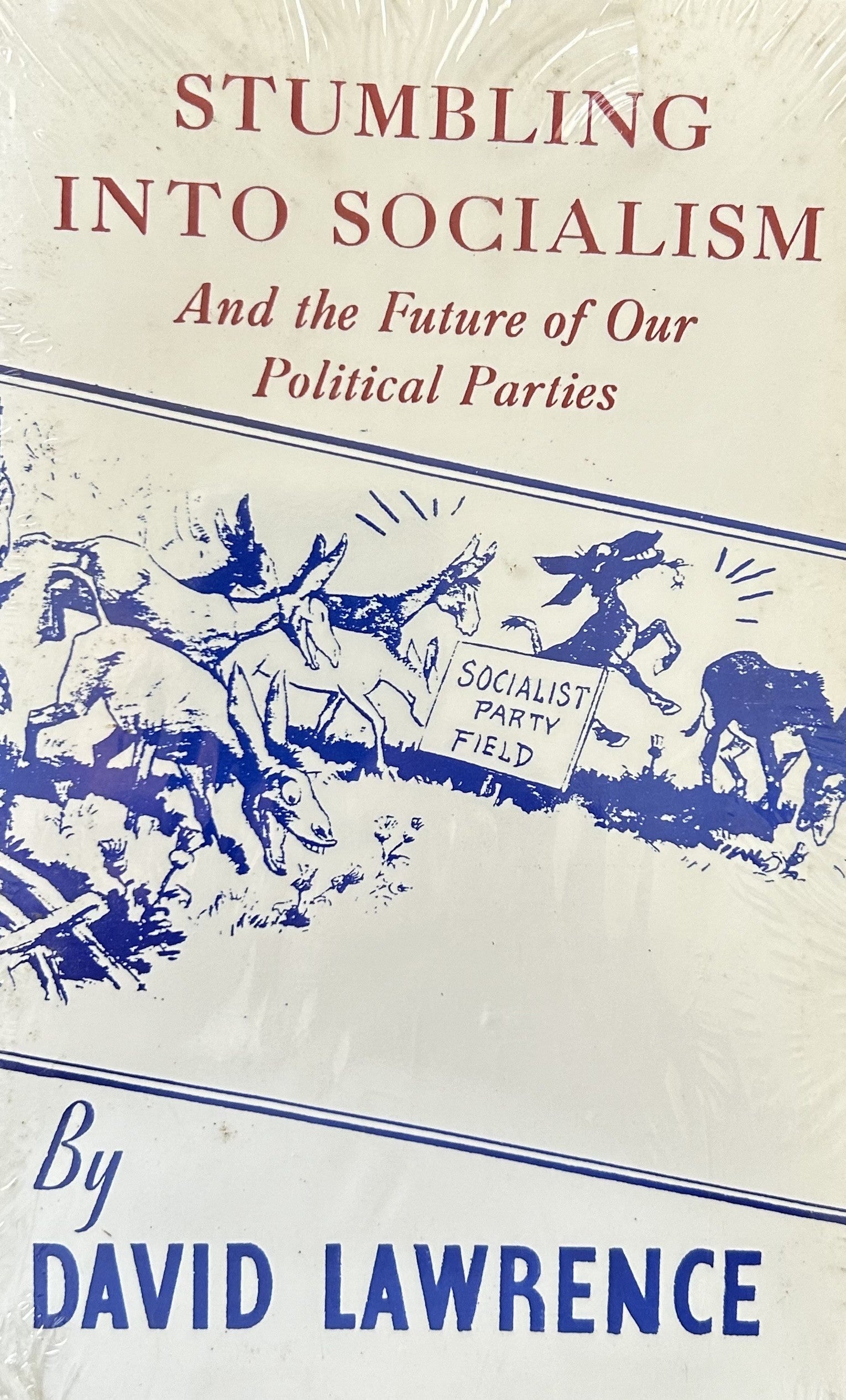STUMBLING INTO SOCIALISM - the Future of Political Parti9