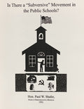 IS THERE A SUBVERSIVE MOVEMENT IN THE PUBLIC SCHOOLS