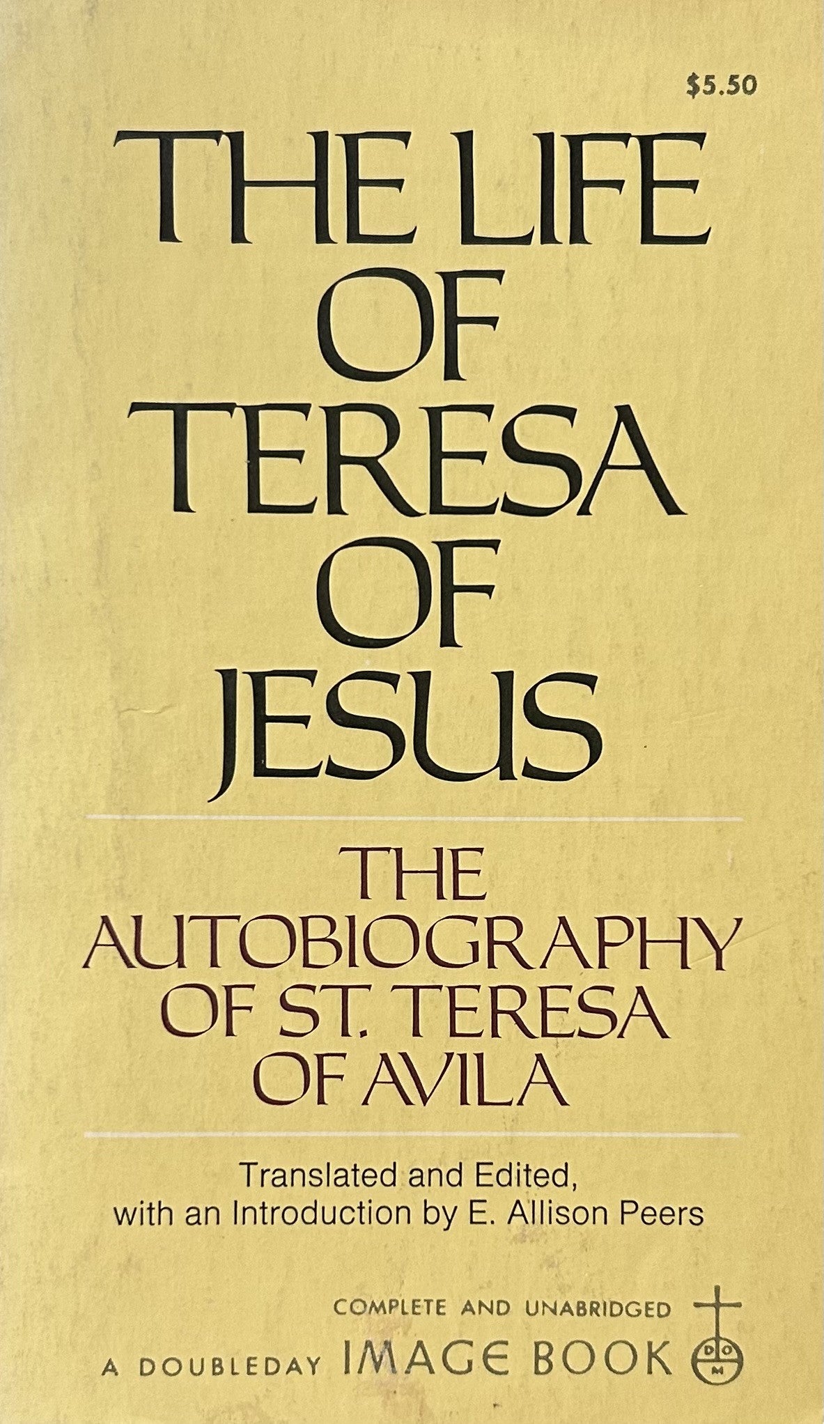 THE LIFE OF TERESA OF JESUS The Autobiography of St. Teresa of Avila