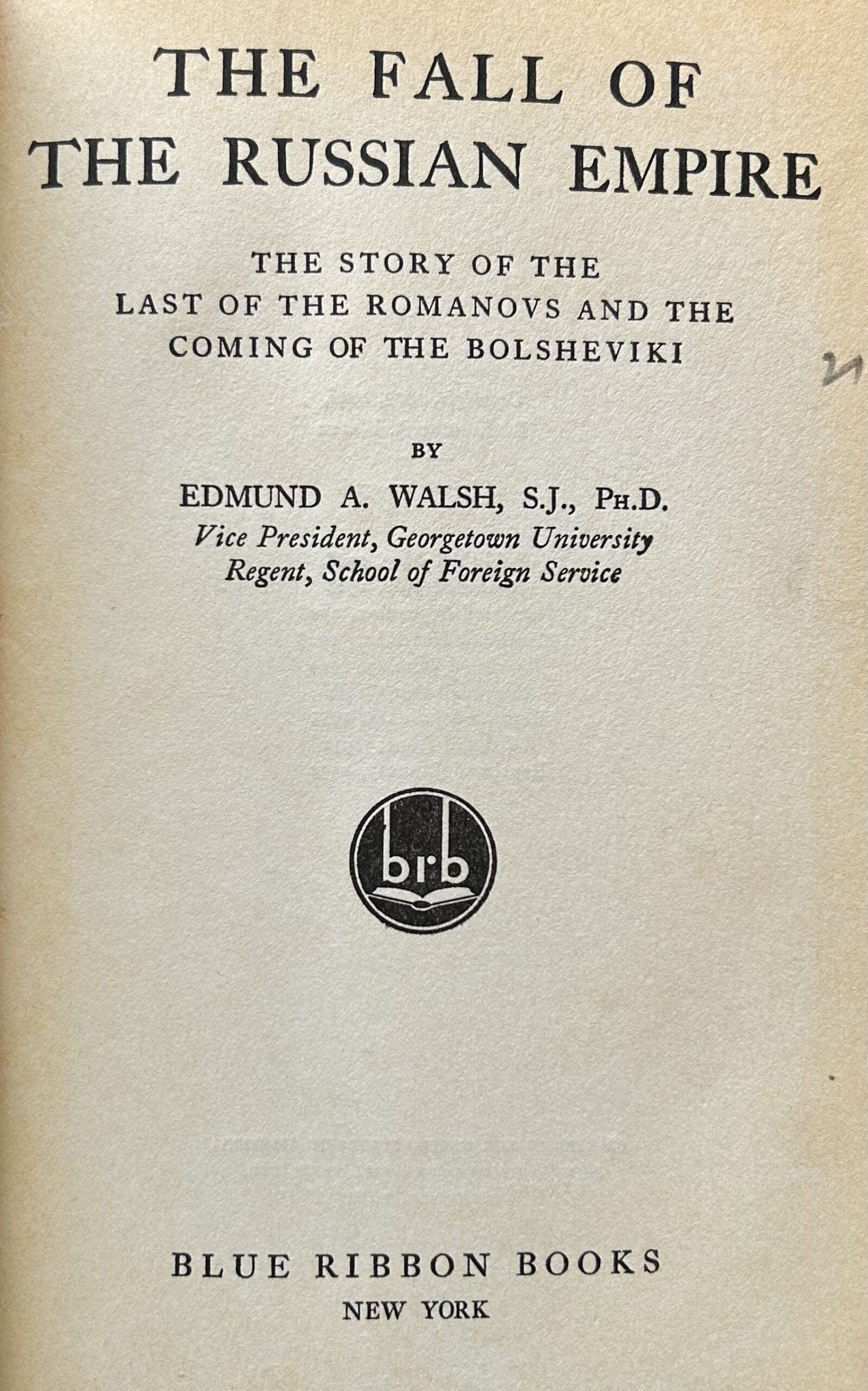 THE FALL OF THE RUSSIAN EMPIRE - Last of the Romanovs & Coming of The Bolsheviki