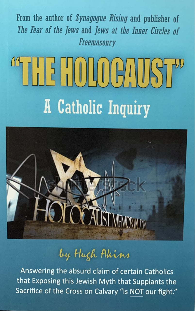 "THE HOLOCAUST" A Catholic Inquiry