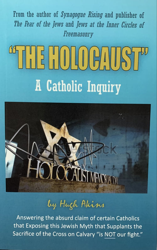 "THE HOLOCAUST" A Catholic Inquiry