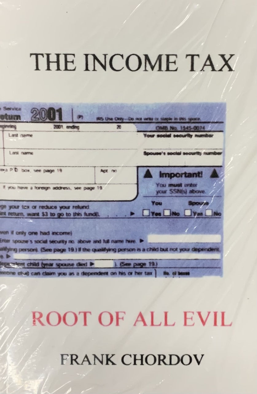 THE INCOME TAX: Root of All Evil