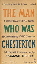 THE MAN WHO WAS G.K. CHESTERTON (Best Essays, Stories, Poems, Etc