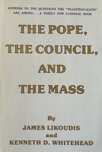 THE POPE, THE COUNCIL, AND THE MASS