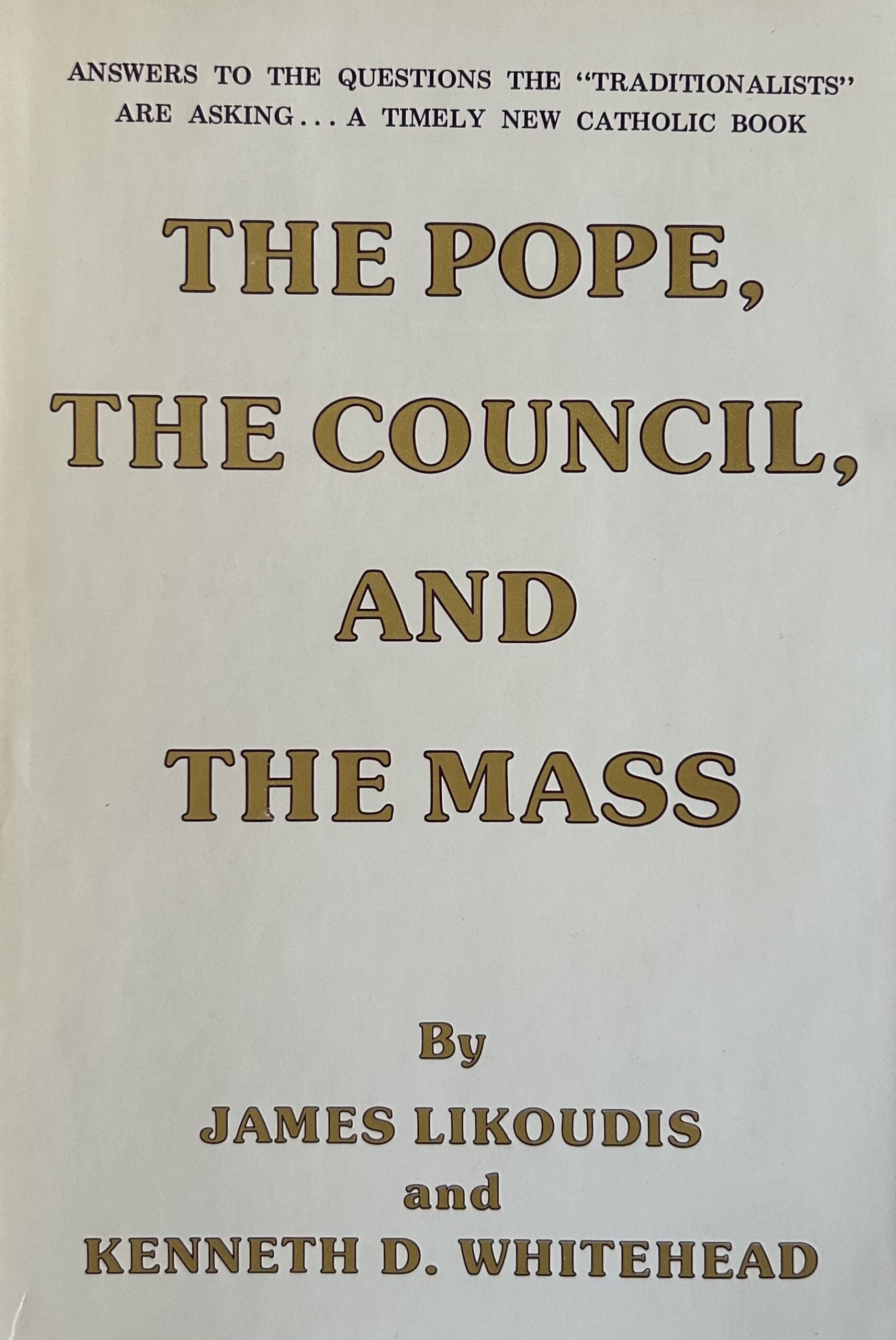 THE POPE, THE COUNCIL, AND THE MASS