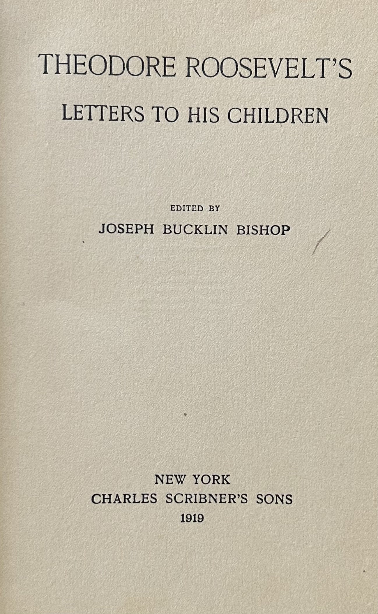 THEODORE ROOSEVELT'S  Letters to His Children