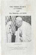 THE THIRD SECRET OF FATIMA & THE DOGMA OF FAITH