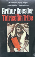 THE THIRTEENTH TRIBE: The Khazar Empire and its Heritage