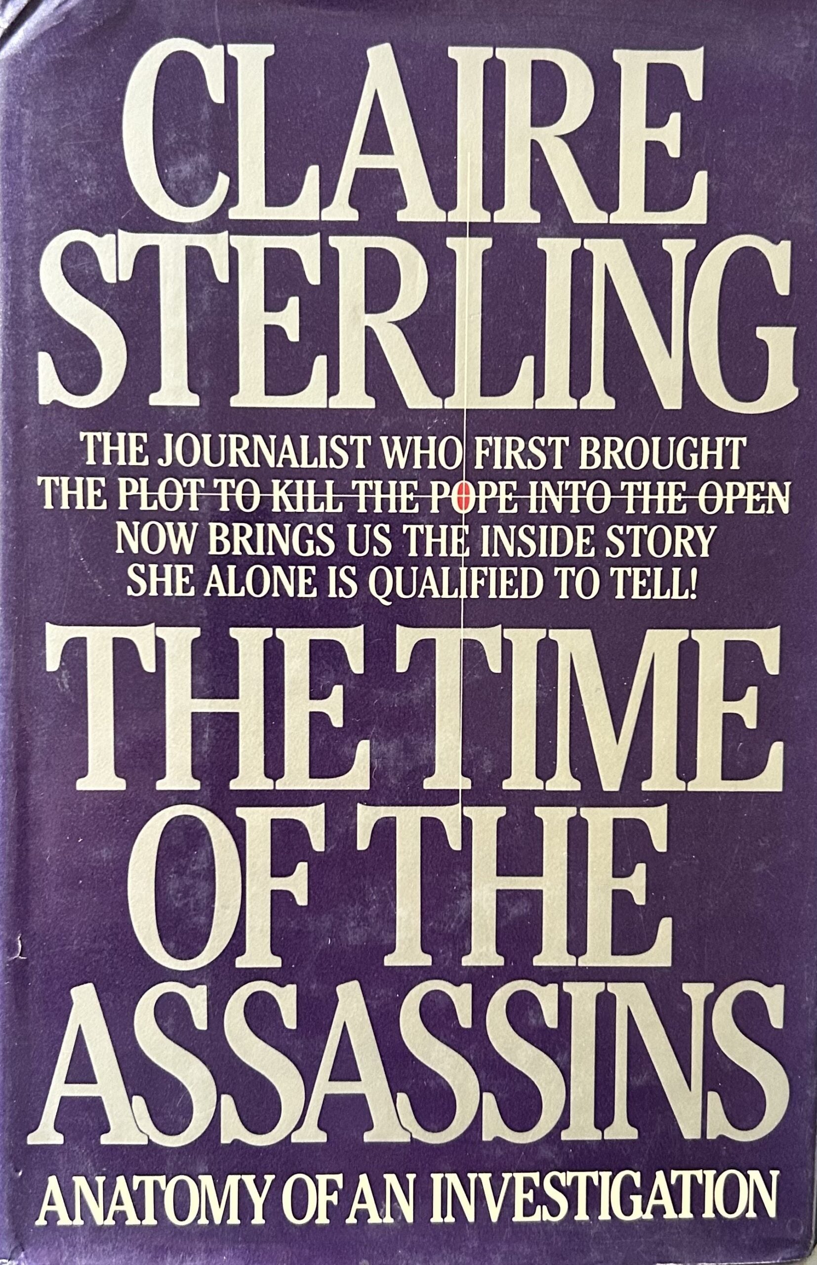 THE TIME OF THE ASSASSINS: Anatomy of an Investigation