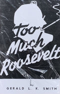 TOO MUCH ROOSEVELT (FDR)