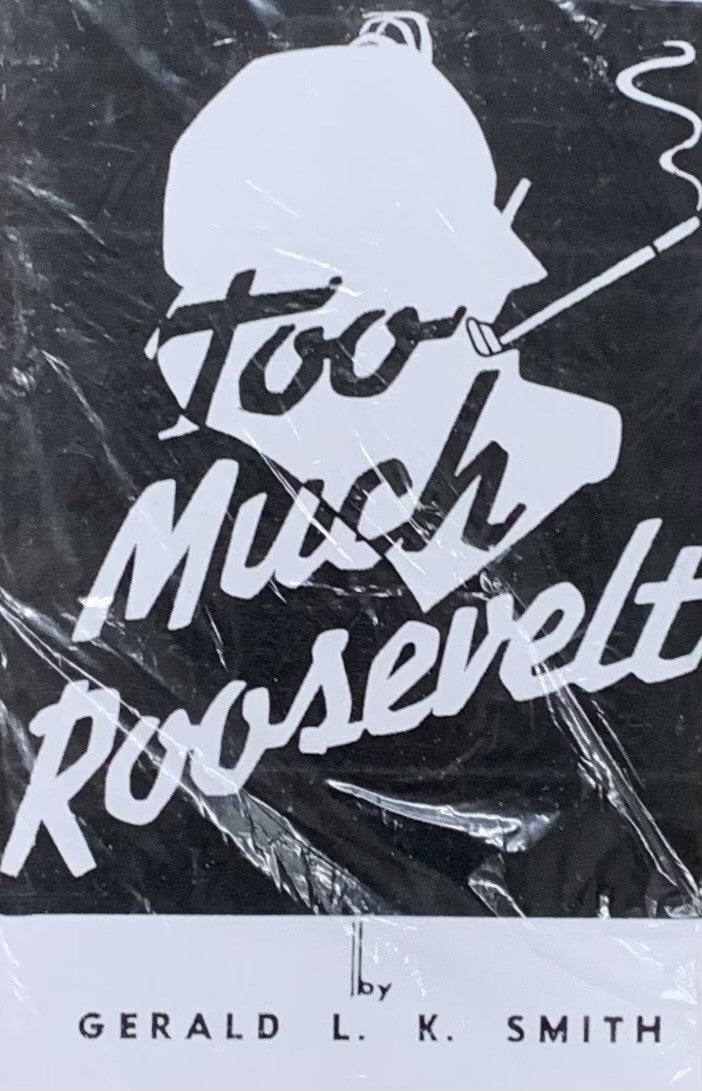 TOO MUCH ROOSEVELT (FDR)
