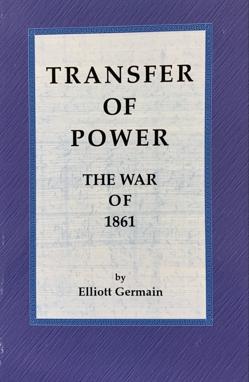 TRANSFER OF POWER: The War of 1861