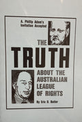 THE TRUTH ABOUT THE AUSTRALIAN LEAGUE OF RIGHTS