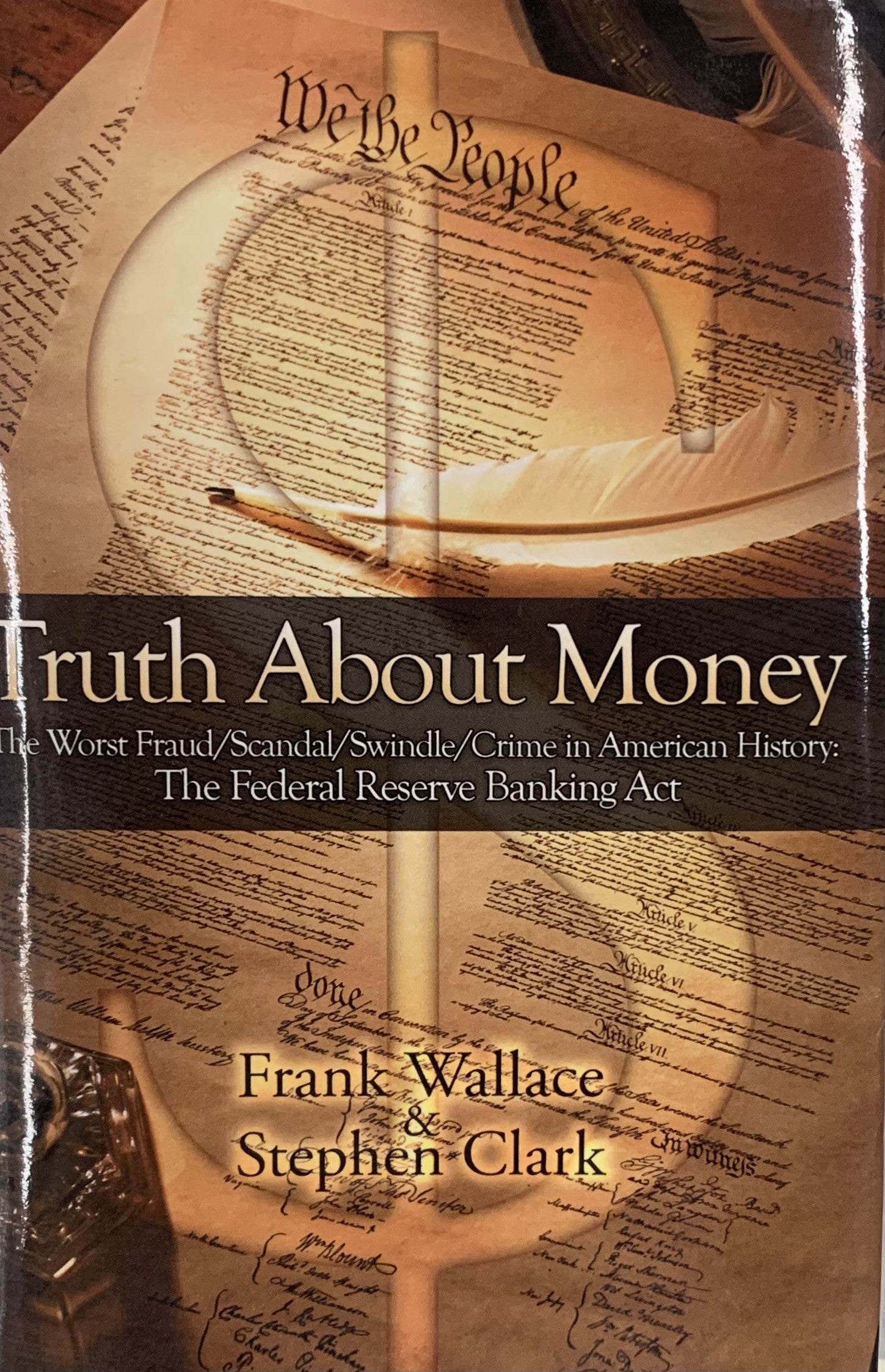 TRUTH ABOUT MONEY - exposing The Federal Reserve Banking Act