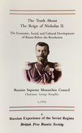THE TRUTH ABOUT THE REIGN OF NICHOLAS II and RUSSIAN EXPERIENCE OF THE SOVIET REGIME