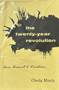 THE TWENTY-YEAR REVOLUTION From Roosevelt to Eisenhower