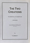 THE TWO CREATIONS: Elohiym and Yahovah in Genesis