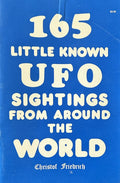165 LITTLE KNOWN UFO SIGHTINGS FROM AROUND THE WORLD